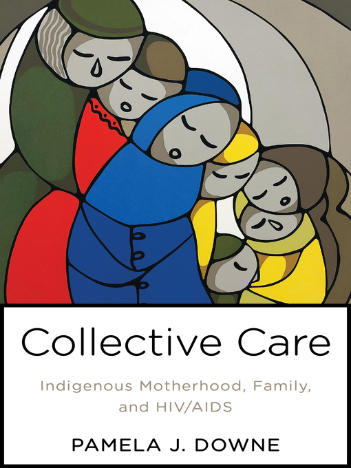 Title details for Collective Care by Pamela Downe - Available